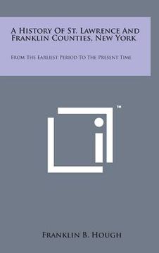 portada A History of St. Lawrence and Franklin Counties, New York: From the Earliest Period to the Present Time