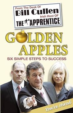 portada Golden Apples: Six Simple Steps to Success: From Market Stall to Millionaire: A Wealth of Wisdom you Can't Afford to Ignore (en Inglés)