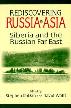 portada rediscovering russia in asia: siberia and the russian far east