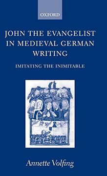 portada John the Evangelist in Medieval German Writing: Imitating the Inimitable (en Inglés)
