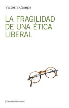 portada La Fragilidad de una Ética Liberal (in Spanish)