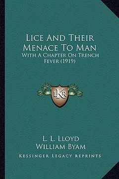 portada lice and their menace to man: with a chapter on trench fever (1919) with a chapter on trench fever (1919)