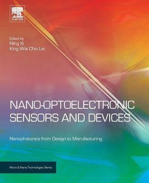 portada Nano Optoelectronic Sensors and Devices: Nanophotonics From Design to Manufacturing (Micro and Nano Technologies) (in English)