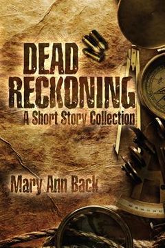 portada Dead Reckoning: A Short Story Collection (en Inglés)