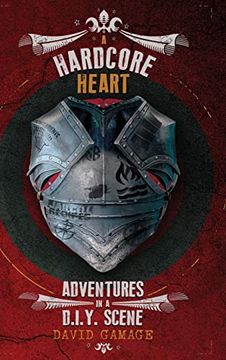 portada A Hardcore Heart: Adventures in a D. I. Y. Scene (in English)