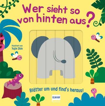 portada Wer Sieht so von Hinten Aus? - Blätter um und Find s Heraus! (in German)