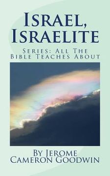 portada Israel, Israelite: All The Bible Teaches About (en Inglés)
