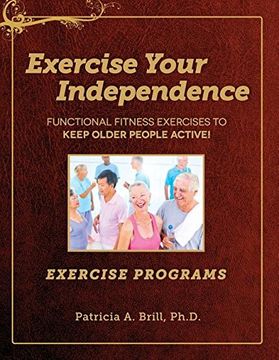 portada Exercise Your Independence: Exercise Programs (en Inglés)