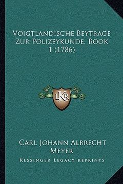 portada Voigtlandische Beytrage Zur Polizeykunde, Book 1 (1786) (en Alemán)
