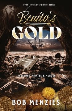 portada Benito's Gold: Treasure, Pirates and Murder (en Inglés)