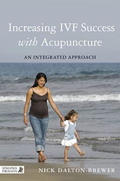 portada Increasing IVF Success with Acupuncture: An Integrated Approach (en Inglés)