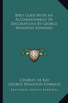 portada bird gods with an accompaniment of decorations by george wharton edwards (en Inglés)