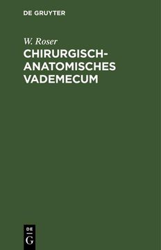 portada Chirurgisch-Anatomisches Vademecum: Fã â¼r Studirende und ã â Rzte (German Edition) [Hardcover ] (in German)