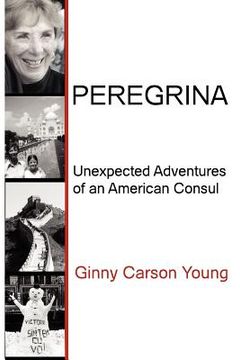 portada peregrina: unexpected adventures of an american consul (in English)