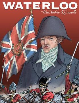 portada Waterloo: The AUTHENTIC reconstruction of the battle in a graphic novel (en Inglés)