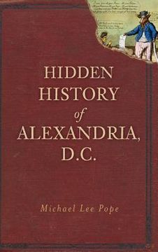 portada Hidden History of Alexandria, D.C. (in English)