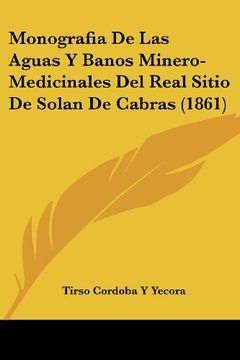 portada Monografia de las Aguas y Banos Minero-Medicinales del Real Sitio de Solan de Cabras (1861)