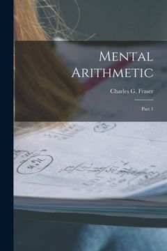 portada Mental Arithmetic [microform]: Part 1 (en Inglés)