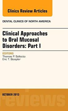 portada Clinical Approaches to Oral Mucosal Disorders: Part I, an Issue of Dental Clinics: Volume 57-4 (in English)