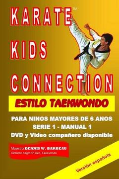 portada Karate Kids Connection-Tae Kwon Do Style: Karate Kids Connection-Tae Kwon Do Style (Spanish Edition)