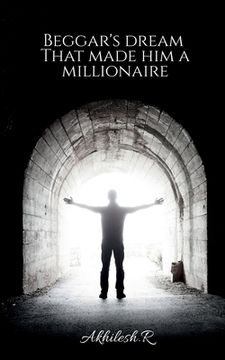 portada Beggar's dream that made him a millionaire (en Inglés)