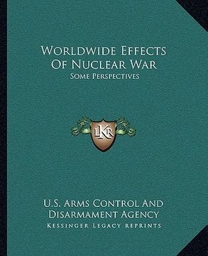 portada worldwide effects of nuclear war: some perspectives (en Inglés)