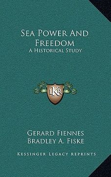 portada sea power and freedom: a historical study (en Inglés)