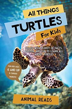 portada All Things Turtles for Kids: Filled With Plenty of Facts; Photos; And fun to Learn all About Turtles