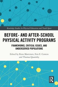 portada Before and After School Physical Activity Programs: Frameworks, Critical Issues and Underserved Populations (Routledge Studies in Physical Education and Youth Sport) (en Inglés)