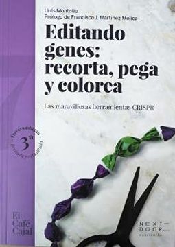 portada Editando Genes: Recorta, Pega y Colorea: Las Maravillosas Herramientas Crispr