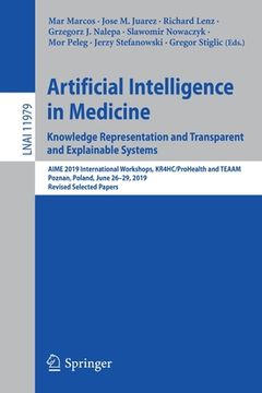 portada Artificial Intelligence in Medicine: Knowledge Representation and Transparent and Explainable Systems: Knowledge Representation and Transparent andE 11979 (Lecture Notes in Computer Science) (en Inglés)