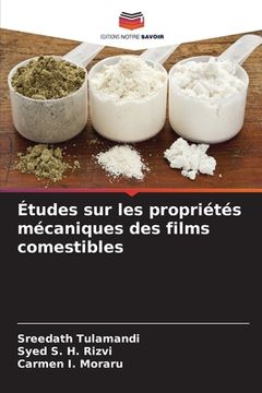 portada Études sur les propriétés mécaniques des films comestibles (en Francés)
