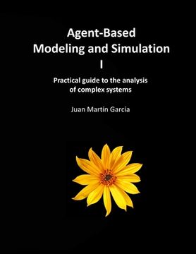 portada Agent-Based Modeling and Simulation I: Practical guide to the analysis of complex systems