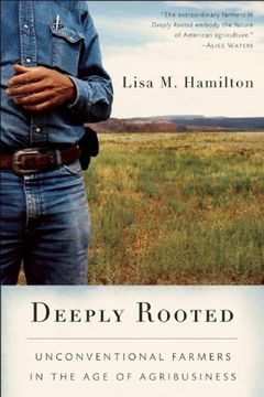 portada Deeply Rooted: Unconventional Farmers in the age of Agribusiness 