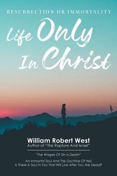 portada Life Only in Christ (en Inglés)