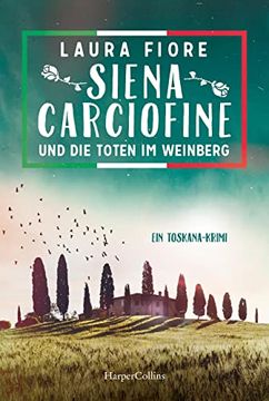 portada Siena Carciofine und die Toten im Weinberg: Ein Toskana-Krimi (in German)