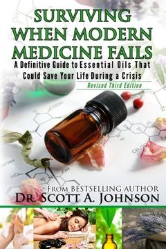 portada 3rd Edition - Surviving When Modern Medicine Fails: A definitive Guide to Essential Oils That Could Save Your Life During a Crisis