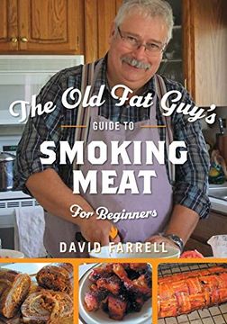 portada The old fat Guy'S Guide to Smoking Meat for Beginners (in English)
