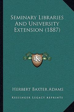 portada seminary libraries and university extension (1887) (en Inglés)