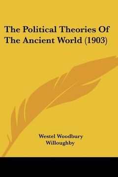 portada the political theories of the ancient world (1903) (in English)