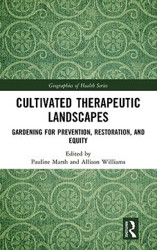 portada Cultivated Therapeutic Landscapes (Geographies of Health Series) (en Inglés)