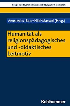 portada Humanitat ALS Religionspadagogisches Und -Didaktisches Leitmotiv (en Alemán)