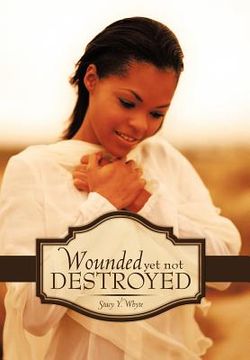 portada wounded yet not destroyed (en Inglés)