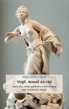 portada virgil, aeneid, 4.1-299: latin text, study questions, commentary and interpretative essays