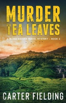 portada Murder in the Tea Leaves: A Blake Sisters Travel Mystery Book 2 (en Inglés)