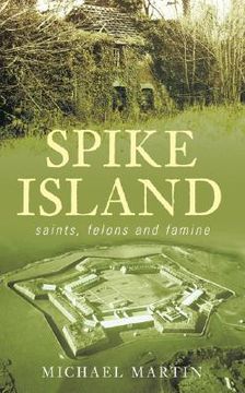 portada Spike Island: Saints, Felons and Famine (en Inglés)