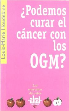 portada Podemos curar el cáncer con los OGM? (in Spanish)