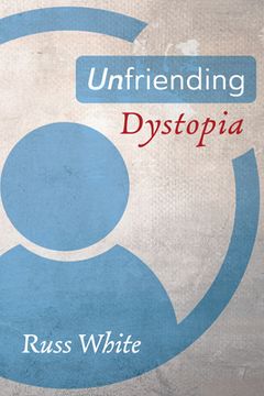portada Unfriending Dystopia