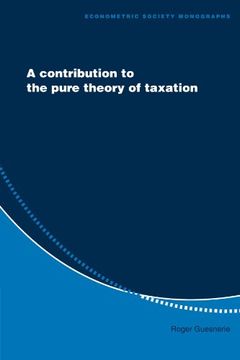 portada A Contribution to the Pure Theory of Taxation Paperback (Econometric Society Monographs) (en Inglés)