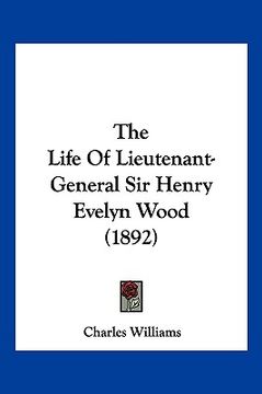 portada the life of lieutenant-general sir henry evelyn wood (1892) (en Inglés)